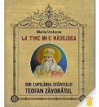 La tine mi-e nadejdea. Din copilaria Sfantului Teofan Zavoratul