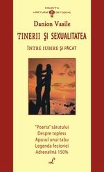 TINERII SI SEXUALITATEA - INTRE IUBIRE SI PACAT