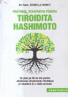 Tiroidita Hashimoto. Cum sa schimbam stilul de viata ca sa depistam si sa tratam cauzele. Editia a II-a