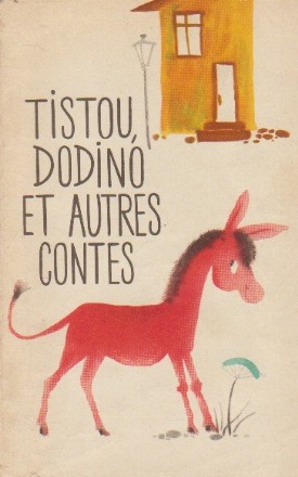 Tistou, Dodino et Autres Contes