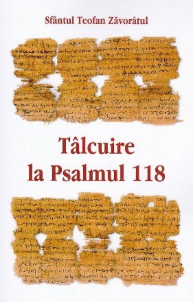 Tâlcuire la Psalmul 118