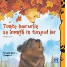 Toate lucrurile invata timpul lor