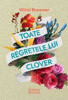 Toate regretele lui Clover