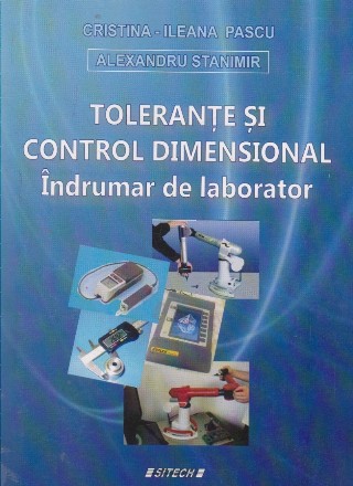 Tolerante si control dimensional. Indrumar de laborator