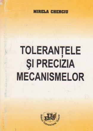 Tolerantele si precizia mecanismelor