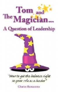 Tom and The Magician ... A Question Of Leadership