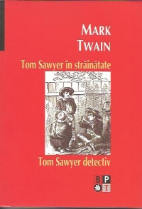 Tom Sawyer in strainatate. Tom Sawyer detectiv.