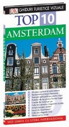 Top 10. AMSTERDAM - Ghid turistic vizual