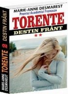 Torente volumul Destin frant