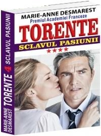 Torente volumul IV - Sclavul pasiunii