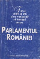 Tot ce voiati sa stiti si nu v-ati gindit sa intrebati despre Parlamentul Romaniei