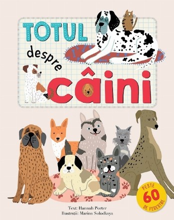 Totul despre câini : peste 60 de ferestre