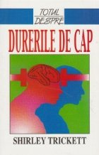 Totul despre durerile cap