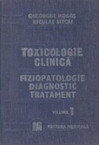 Toxicologie clinica Fiziopatologie Diagnostic Tratament