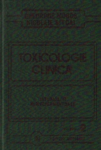 Toxicologie clinica - Intoxicatii nemedicamentoase, Volumul al II-lea