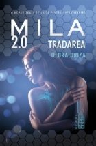 Tradarea (Seria Mila 2.0, partea a II-a)