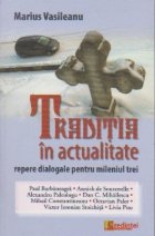 Traditia in actualitate. Repere diagonale pentru mileniul trei