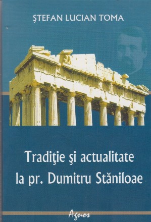 Traditie si actualitate la pr. Dumitru Staniloae