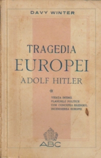 Tragedia Europei - Adolf Hitler