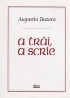 A trai, a scrie