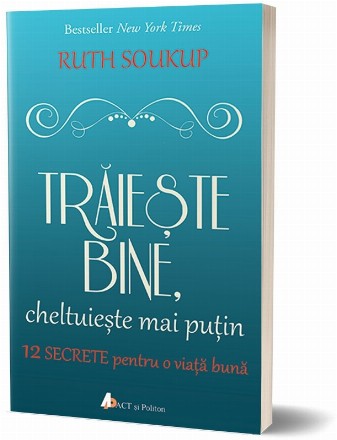 Traieste bine, cheltuieste mai putin