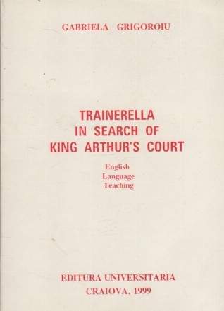 Trainerella in Search of King Arthur s Court