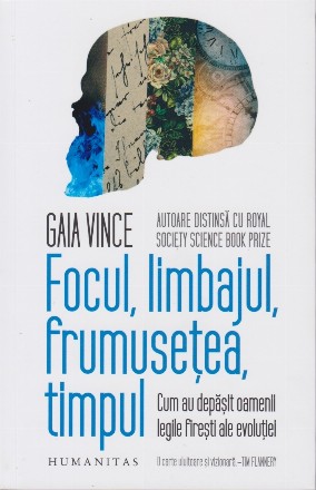 Transcendenţa : cum au evoluat fiinţele umane cu ajutorul focului, limbajului, frumuseţii şi timpului