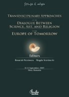 Transdisciplinary Approaches of the Dialogue Between Science, Art and Religion in the Europe of Tomorrow - 9-1