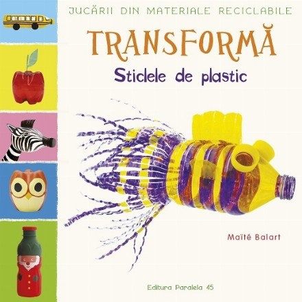 Transformă - Sticlele de plastic