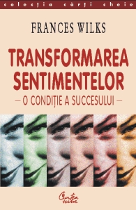 Transformarea sentimentelor - o conditie a succesului