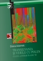 TRANSILVANIA ŞI VERILE CU POLEN. CLUJUL LITERAR ÎN ANII 90