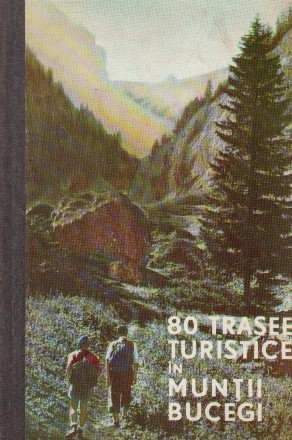 80 trasee turistice in muntii Bucegi