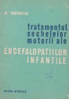 Tratamentul sechelelor motorii ale encefalopatiilor