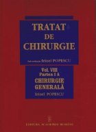 Tratat de Chirurgie. Vol. VIII Chirurgie Generala (2 volume)