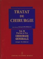 Tratat de Chirurgie. Vol. IX ,Partea a II-a Chirurgie Generala