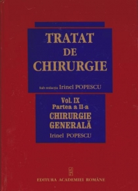 Tratat de Chirurgie. Vol. IX ,Partea a II-a Chirurgie Generala