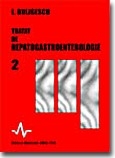 TRATAT DE HEPATO - GASTROENTEROLOGIE vol. 2