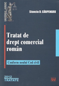 Tratat de drept comercial roman. Conform noului Cod civil - Editie necartonata