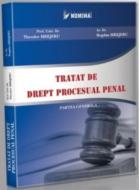 Tratat de drept procesual penal. Partea generala