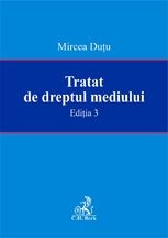 Tratat de dreptul mediului. Editia 3