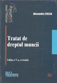 Tratat de dreptul muncii, Editia a V-a revizuita 2011