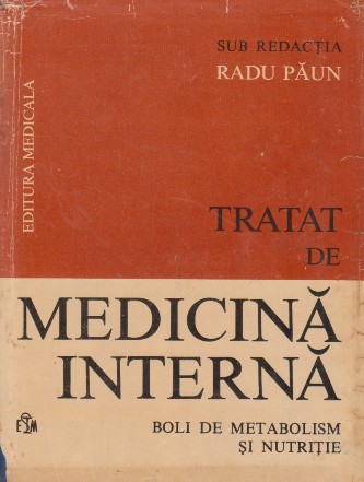 Tratat de medicina interna. Boli de metabolsim si nutritie