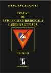 Tratat de patologie chirurgicala cardiovasculara. Volumele I si II