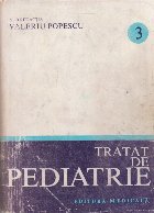 Tratat de pediatrie, Volumul al III-lea. Aparatul reno-urinar. Aparatul genital. Boli de metabolism. Intoxicaa