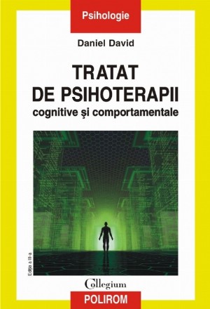 Tratat de psihoterapii cognitive și comportamentale (ediţia a III-a revăzută şi adăugită)