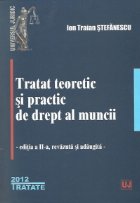 Tratat teoretic practic drept muncii