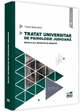 Tratat universitar de psihologie judiciara. Editia a II-a, revazuta si adaugita