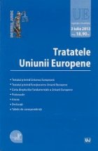 Tratatele Uniunii Europene. Actualizata la 3 iulie 2013