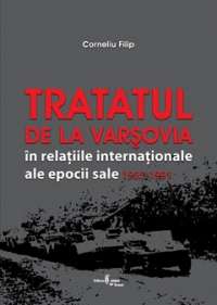 Tratatul de la Varsovia in relatiile internationale ale epocii sale (1955 - 1991)