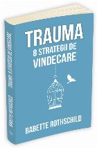 Trauma: strategii vindecare